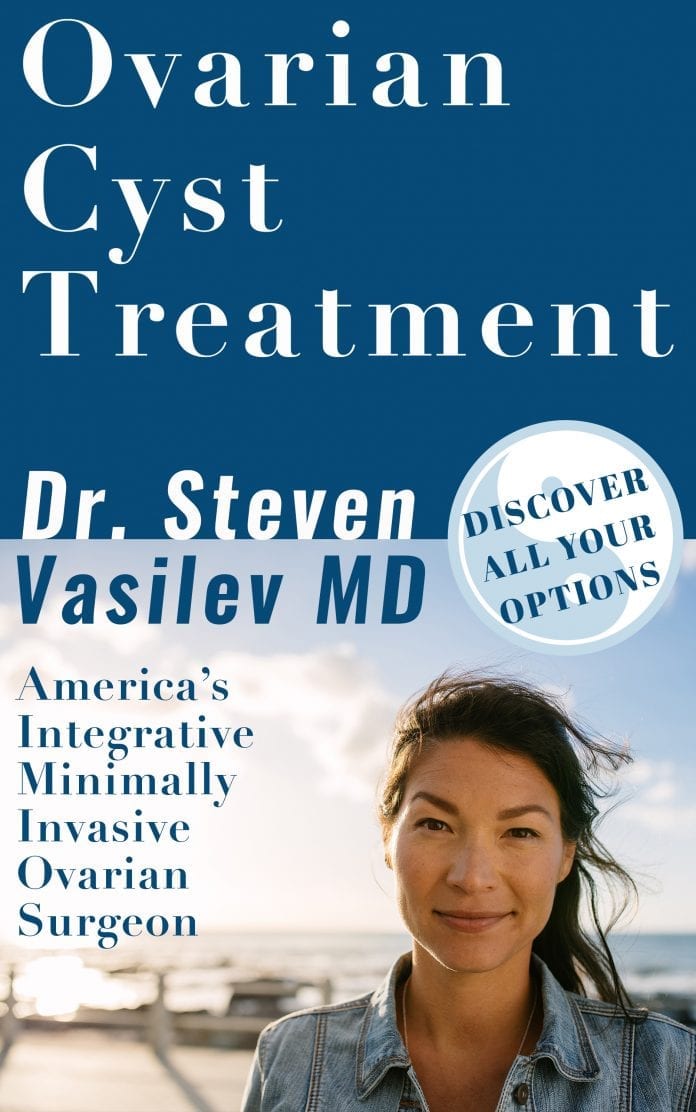 ovarian cyst treatment Dr Steven Vasilev MD